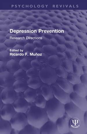 Depression Prevention: Research Directions de Ricardo F. Muñoz