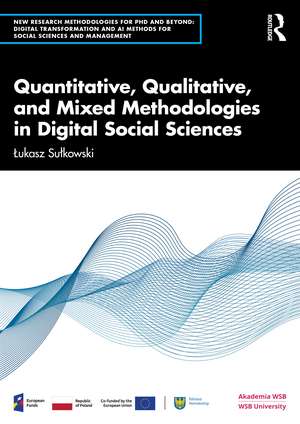 Quantitative, Qualitative, and Mixed Methodologies in Digital Social Sciences de Łukasz Sułkowski