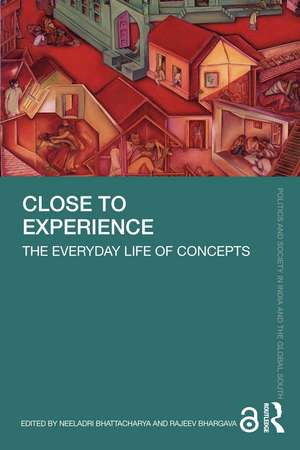 Close to Experience: The Everyday Life of Concepts de Neeladri Bhattacharya