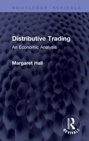 Distributive Trading: An Economic Analysis de Margaret Hall