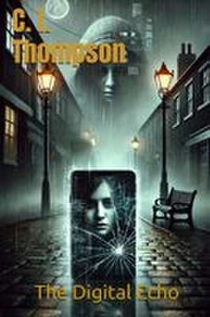 The Digital Echo de Craig I Thompson