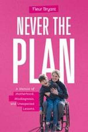 Never the Plan de Fleur Bryant
