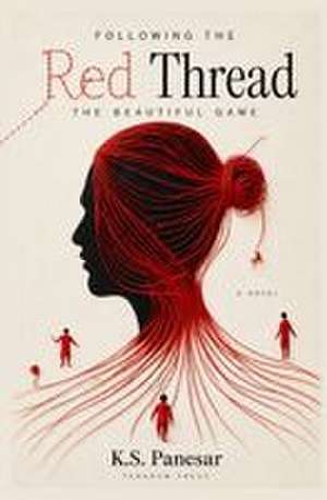 Following the Red Thread de Kamaljot Singh Panesar