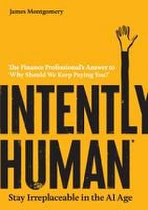 Intently Human de James Montgomery