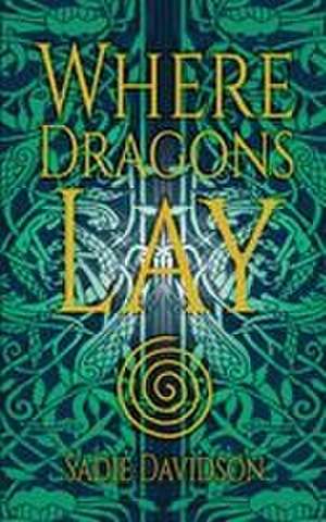 Where Dragons Lay de Sadie Davidson
