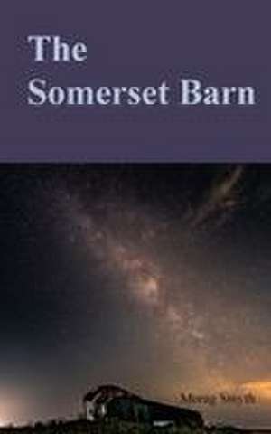 The Somerset Barn de Morag Smyth
