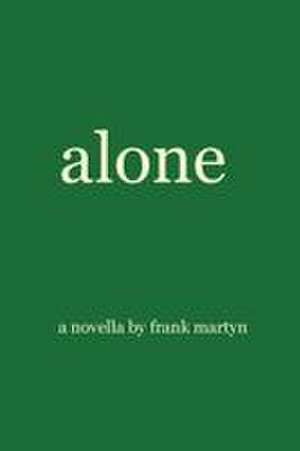 alone de Frank Martyn