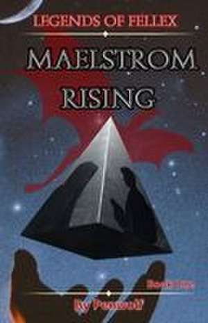 Maelstrom Rising de Penwolf