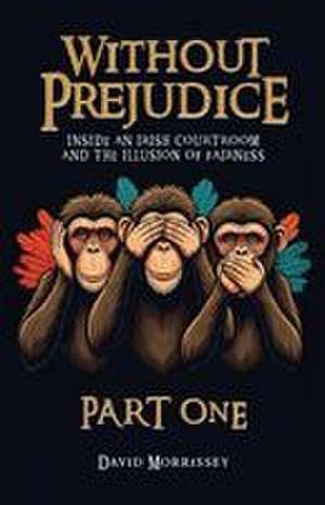 Without Prejudice - Part One de David Morrissey