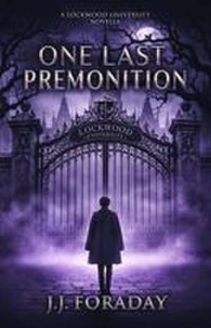 One Last Premonition de J. J. Foraday