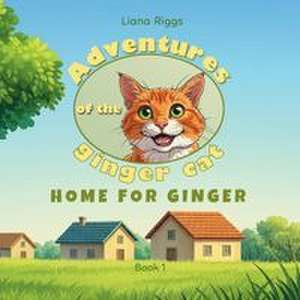 Home for Ginger de Liana Riggs