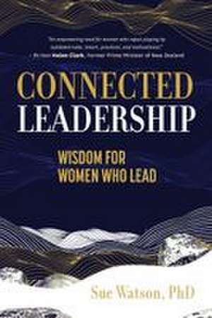 Connected Leadership de Sue Watson