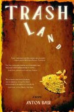 TRASHLAND de Anton Baer