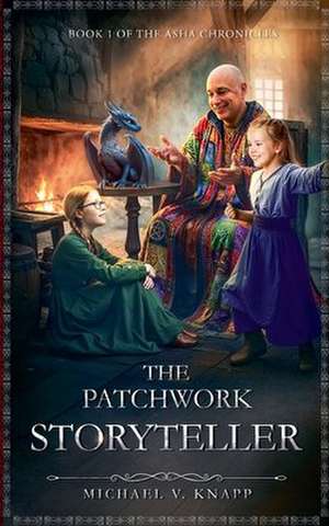The Patchwork Storyteller de Michael V. Knapp
