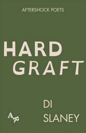 Hard Graft de Di Slaney