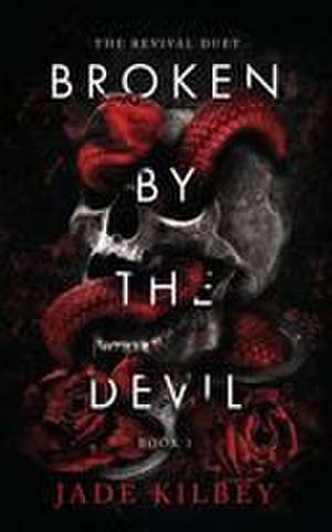 Broken By The Devil de Jade Kilbey