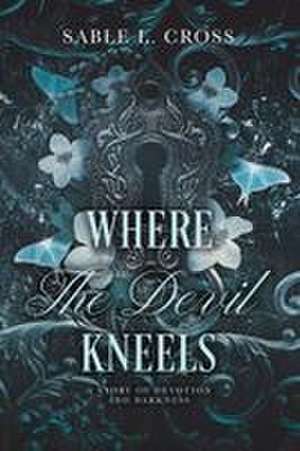 Where The Devil Kneels de Sable L Cross