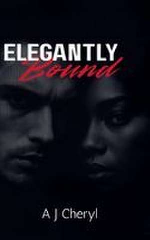 Elegantly Bound de Aj Cheryl