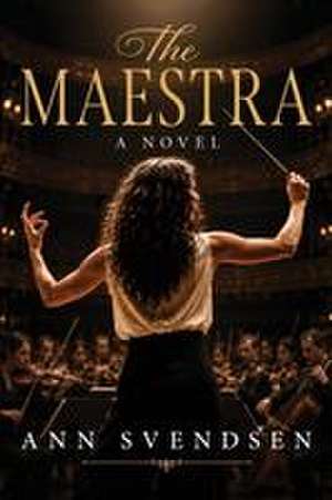 The Maestra de Ann Svendsen