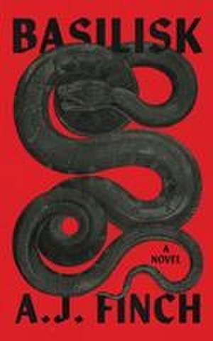 Basilisk de A J Finch