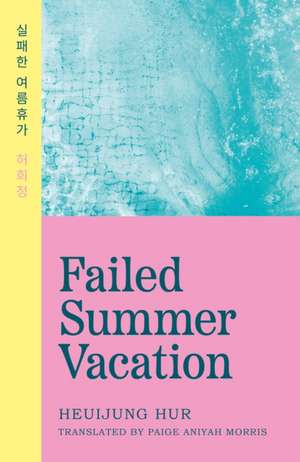 Failed Summer Vacation de Heuijung Hur