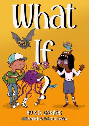 What If? de K D Greaves
