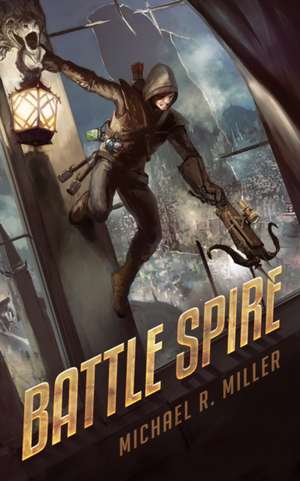 Battle Spire de Michael R. Miller