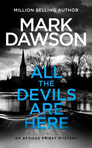 All The Devils Are Here de Mark Dawson