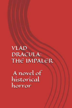 Vlad Dracula de Albert A Ernst