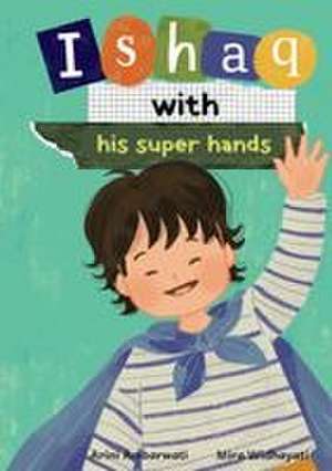 Ishaq with his super hands de Arini Ambarwati
