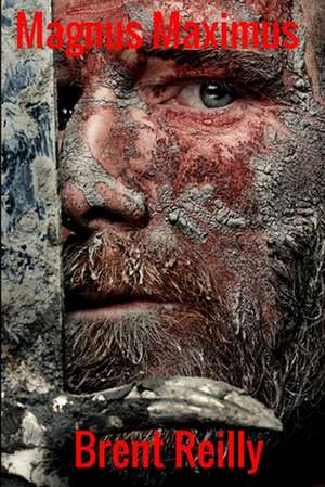 Magnus Maximus de Brent Reilly