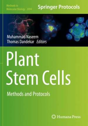 Plant Stem Cells: Methods and Protocols de Muhammad Naseem