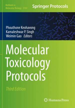 Molecular Toxicology Protocols de Phouthone Keohavong