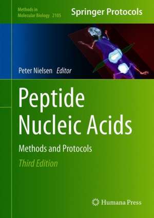 Peptide Nucleic Acids: Methods and Protocols de Peter E. Nielsen