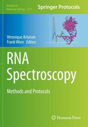 RNA Spectroscopy: Methods and Protocols de Véronique Arluison