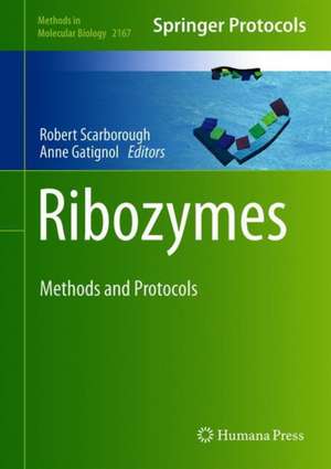 Ribozymes: Methods and Protocols de Robert J Scarborough