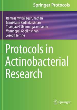 Protocols in Actinobacterial Research de Ramasamy Balagurunathan