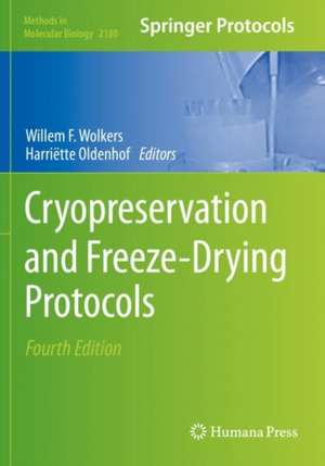 Cryopreservation and Freeze-Drying Protocols de Willem F. Wolkers