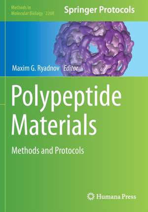 Polypeptide Materials: Methods and Protocols de Maxim G. Ryadnov