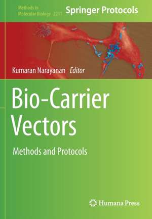 Bio-Carrier Vectors: Methods and Protocols de Kumaran Narayanan