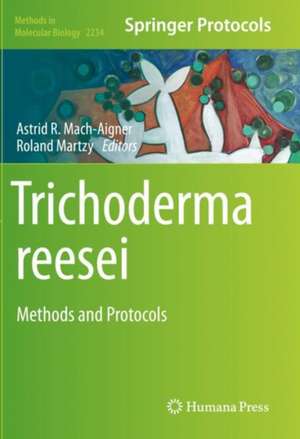 Trichoderma reesei: Methods and Protocols de Astrid R. Mach-Aigner