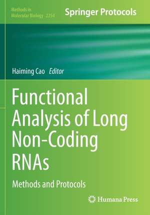 Functional Analysis of Long Non-Coding RNAs: Methods and Protocols de Haiming Cao