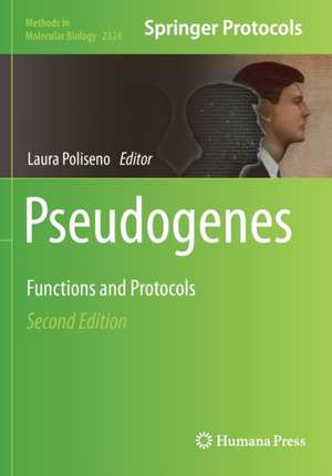 Pseudogenes: Functions and Protocols de Laura Poliseno