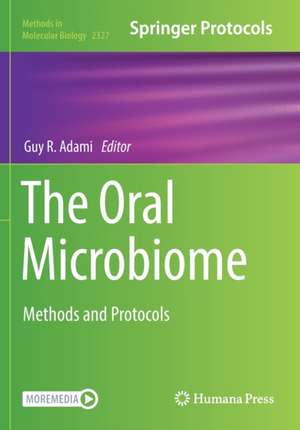 The Oral Microbiome: Methods and Protocols de Guy R. Adami