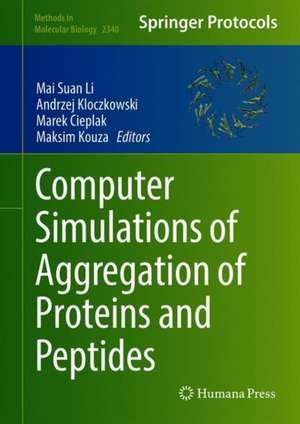 Computer Simulations of Aggregation of Proteins and Peptides de Mai Suan Li