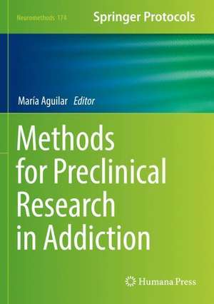 Methods for Preclinical Research in Addiction de María A. Aguilar