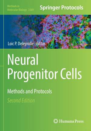 Neural Progenitor Cells: Methods and Protocols de Loic P. Deleyrolle