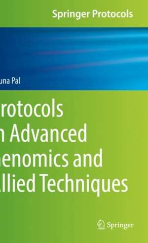 Protocols in Advanced Genomics and Allied Techniques de Aruna Pal