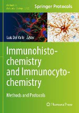 Immunohistochemistry and Immunocytochemistry: Methods and Protocols de Luis Del Valle