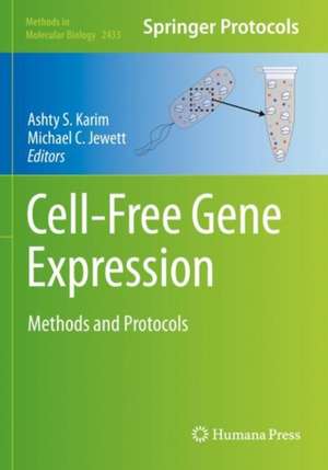 Cell-Free Gene Expression: Methods and Protocols de Ashty S. Karim